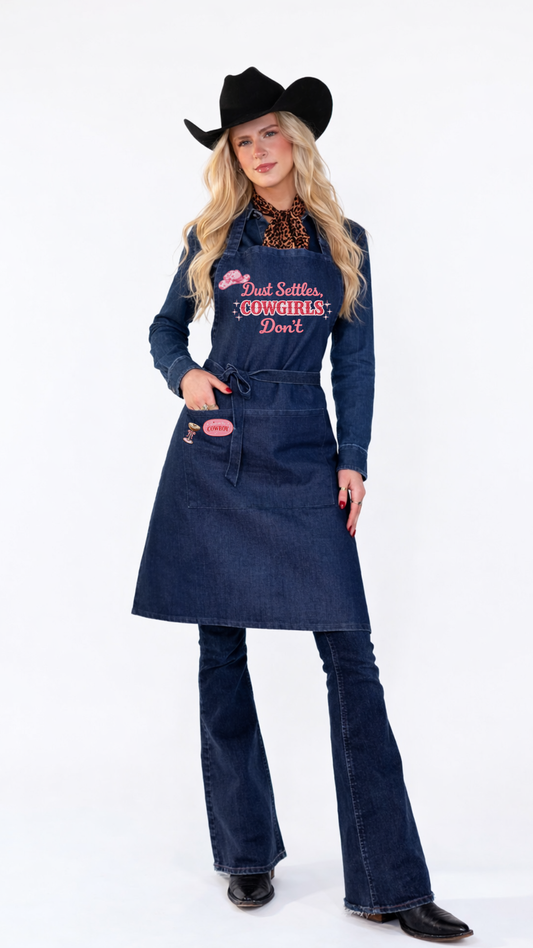 "DUST SETTLES COWGIRLS DON'T" DENIM APRON