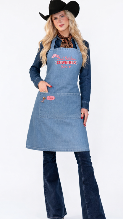 "DUST SETTLES COWGIRLS DON'T" DENIM APRON